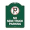 Signmission No Parking Sign No Semi Truck Parking, Green & White Aluminum Sign, 18" x 24", GW-1824-23664 A-DES-GW-1824-23664 - alternate 1